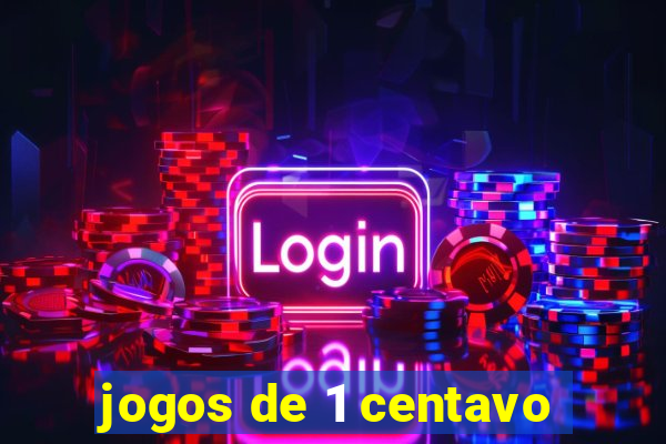 jogos de 1 centavo